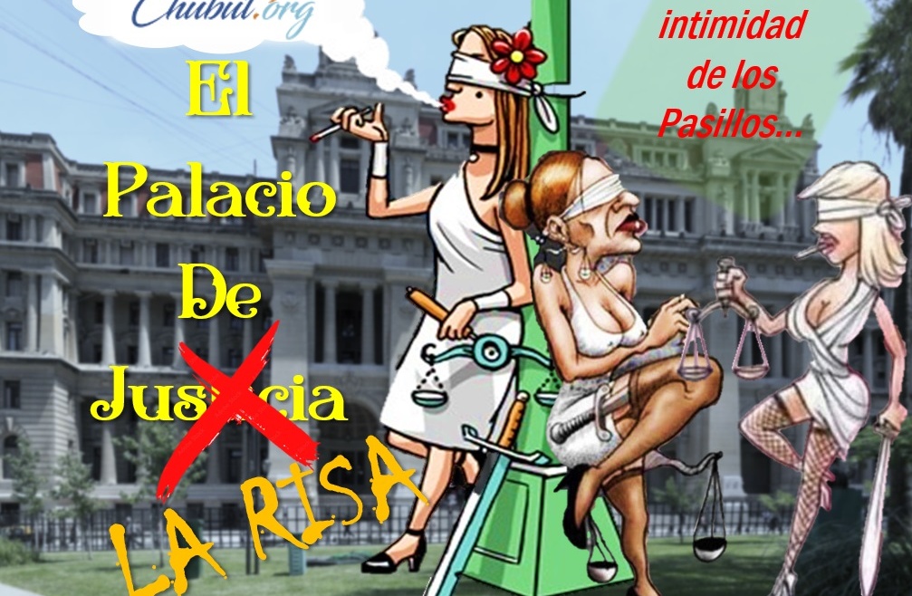 El Palacio de Jus… «La Risa», nueva sección sobre la triste realidad de la Justicia en Chubut