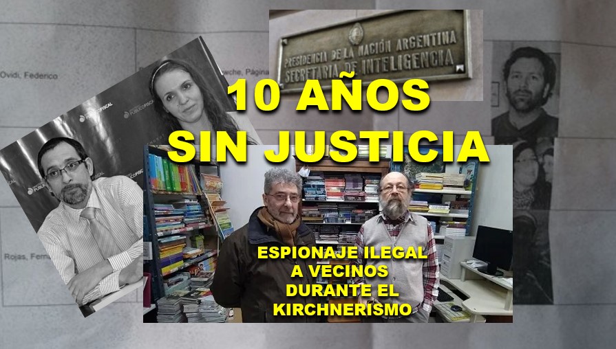 10 AÑOS SIN JUSTICIA: El espionaje ilegal de la SIDE a vecinos de Chubut durante el gobierno de CFK
