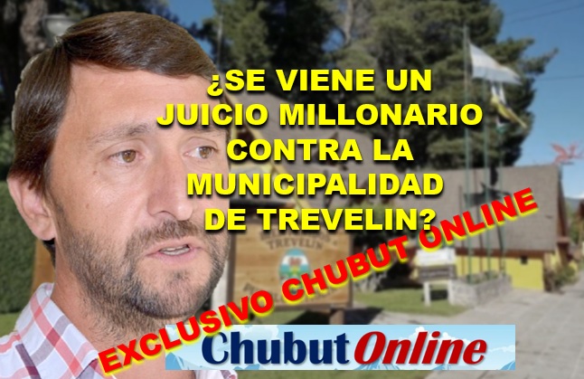¿Se viene un juicio millonario contra la municipalidad de Trevelin?