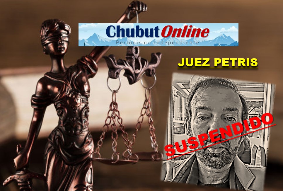 Suspensión del juez Petris: un antes y un después para la Justicia chubutense