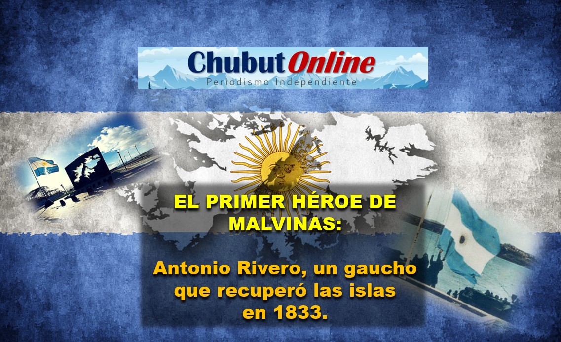 El primer héroe de Malvinas se llamó Antonio Rivero y recuperó las Malvinas en 1833.