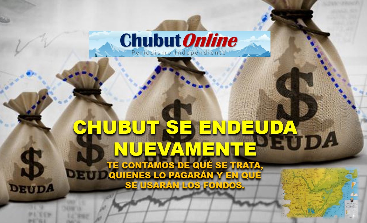 Chubut toma deuda por US$650 millones y la pagará el próximo gobierno.