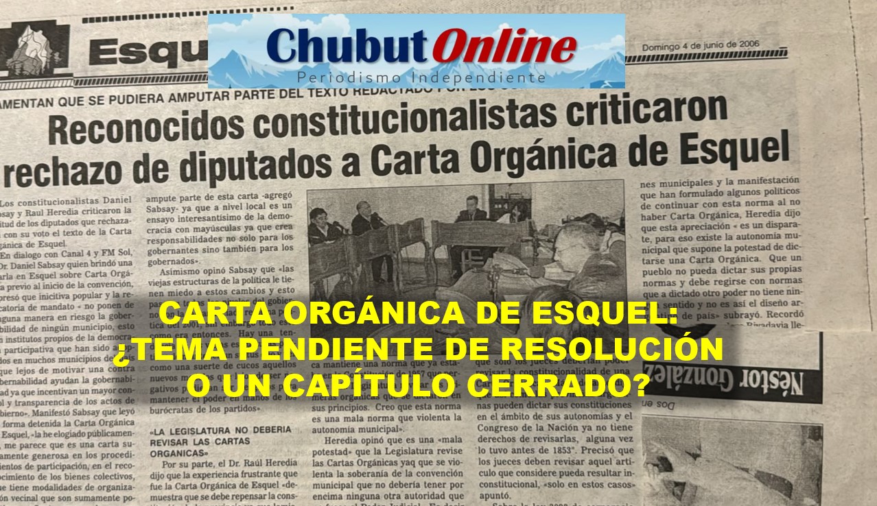 Carta Orgánica de Esquel: ¿Tema pendiente de resolución o un capítulo cerrado?