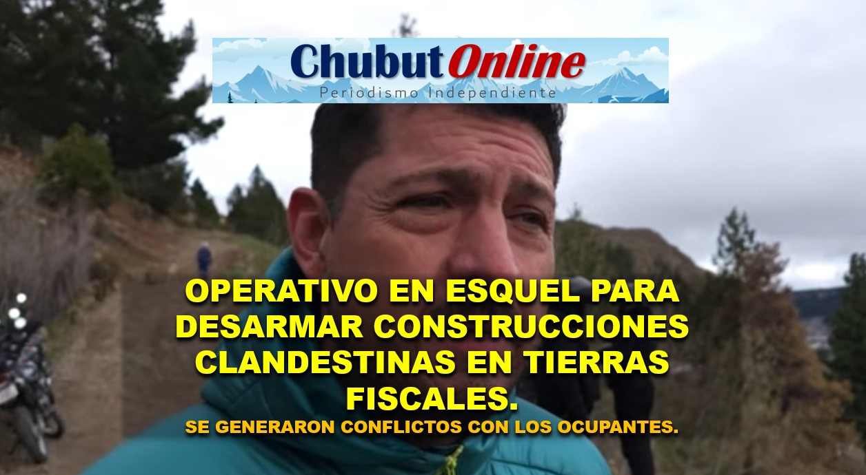 Esquel: Operativo contra construcciones ilegales en el cerro La Cruz generó conflictos con ocupantes.
