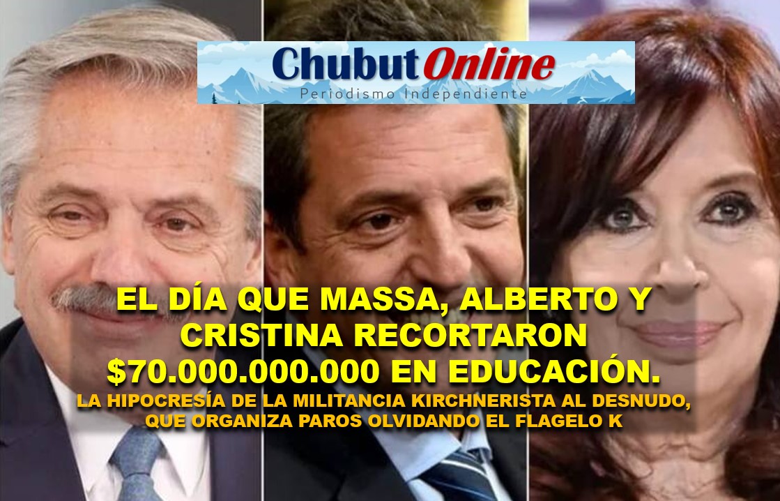 Hipocresía K: Massa, Alberto y Cristina recortaron $70 mil millones en educación y no les hacían paro.
